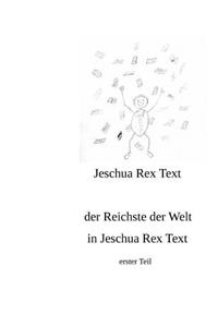 Der reichste der Welt in Jeschua Rex Text
