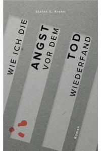 Wie ich die Angst vor dem Tod wiederfand