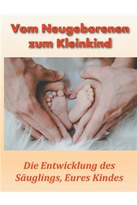 Vom Neugeborenen zum Kleinkind