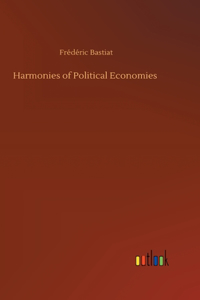 Harmonies of Political Economies