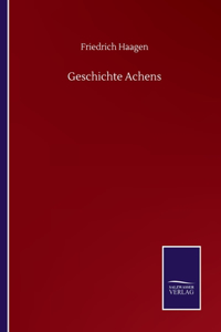 Geschichte Achens