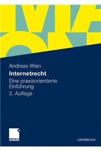 Internetrecht: Eine Praxisorientierte Einf Hrung