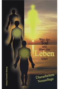 Was der Tod uns über das Leben lehrt