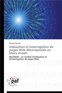 Indexation Et Interrogation de Pages Web Décomposées En Blocs Visuels