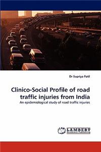 Clinico-Social Profile of Road Traffic Injuries from India