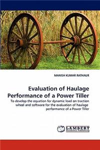 Evaluation of Haulage Performance of a Power Tiller