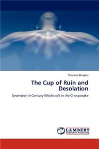 The Cup of Ruin and Desolation