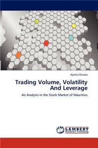 Trading Volume, Volatility And Leverage