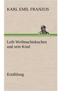 Leib Weihnachtskuchen Und Sein Kind