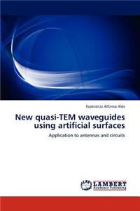 New quasi-TEM waveguides using artificial surfaces
