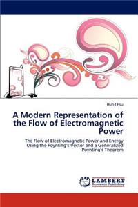 Modern Representation of the Flow of Electromagnetic Power