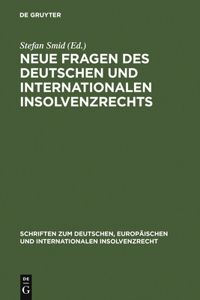 Neue Fragen Des Deutschen Und Internationalen Insolvenzrechts