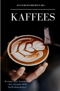 Kulturgeschichten des Kaffees