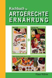Kochbuch fur Artgerechte Ernahrung