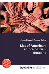 List of American Actors of Irish Descent