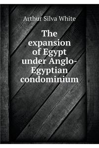 The Expansion of Egypt Under Anglo-Egyptian Condominium