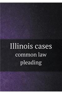 Illinois Cases Common Law Pleading