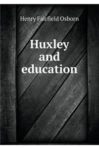 Huxley and Education