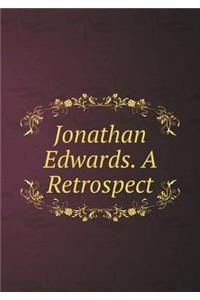 Jonathan Edwards. a Retrospect