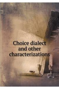 Choice Dialect and Other Characterizations