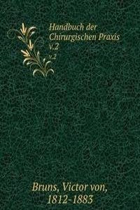 Handbuch der Chirurgischen Praxis