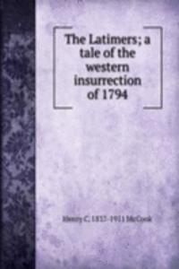 Latimers; a tale of the western insurrection of 1794