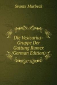 Die Vesicarius-Gruppe Der Gattung Rumex (German Edition)