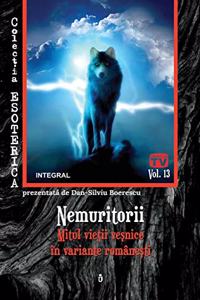 Nemuritorii. Mitul vieții veșnice în variante românești