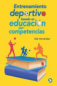 Entrenamiento Deportivo Basado En Educación Por Competencias