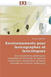 Environnements pour lexicographes et lexicologues