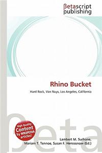 Rhino Bucket
