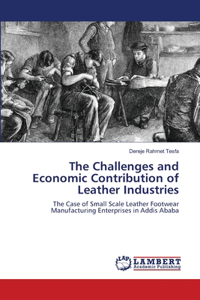 Challenges and Economic Contribution of Leather Industries