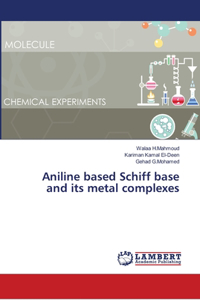 Aniline based Schiff base and its metal complexes