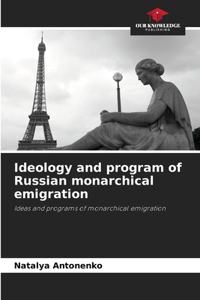 Ideology and program of Russian monarchical emigration