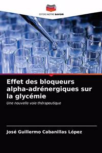 Effet des bloqueurs alpha-adrénergiques sur la glycémie