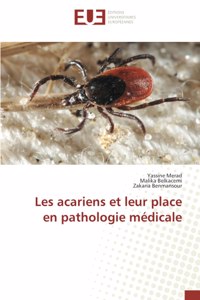 Les acariens et leur place en pathologie médicale