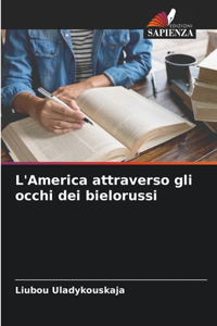 L'America attraverso gli occhi dei bielorussi