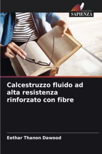 Calcestruzzo fluido ad alta resistenza rinforzato con fibre