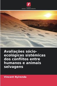 Avaliações sócio-ecológicas sistémicas dos conflitos entre humanos e animais selvagens