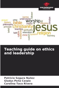 Teaching guide on ethics and leadership