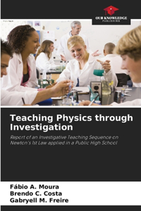 Teaching Physics through Investigation