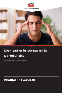 Lien entre le stress et la parodontite