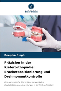 Präzision in der Kieferorthopädie
