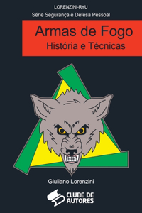 Armas De Fogo História E Técnicas