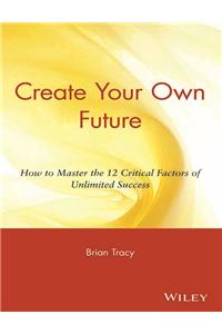 Create Your Own Future