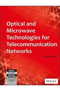 Optical and Microwave Technologies for Telecommunication Networks