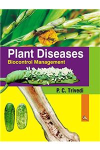 Plant Diseases : Biocontrol Management