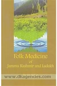 Folk Medicine Of Jammu Kashmir And Ladakh