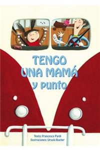 Tengo una Mama y Punto!