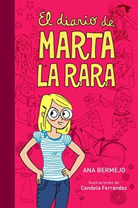 El diario de Marta la rara / Weird Marta's Diary